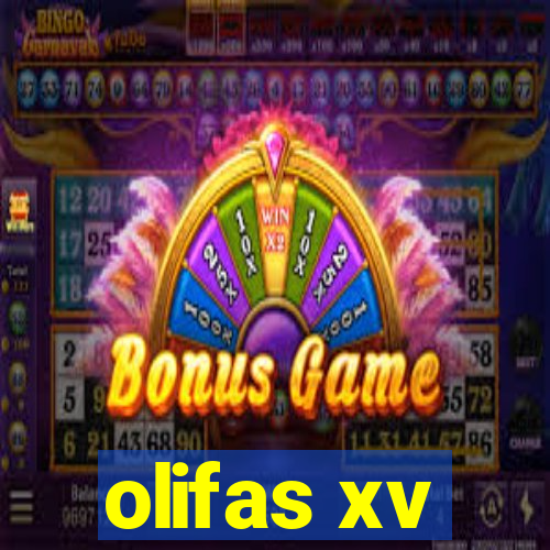 olifas xv