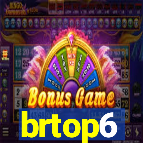 brtop6