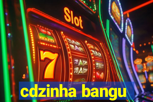 cdzinha bangu