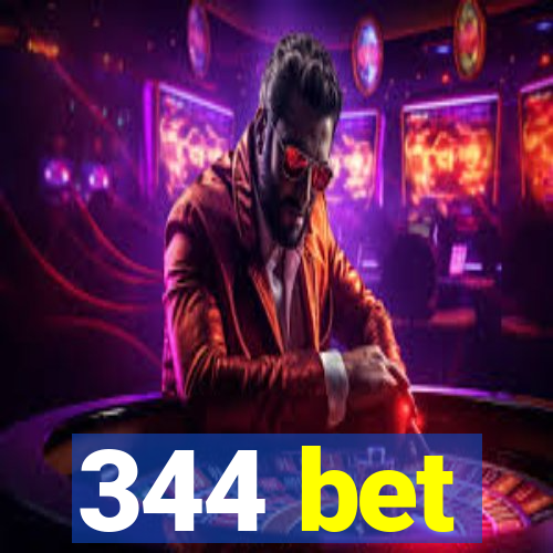 344 bet