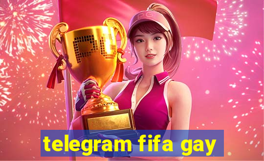 telegram fifa gay