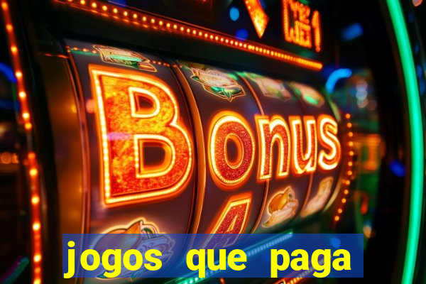 jogos que paga dinheiro de verdade no paypal