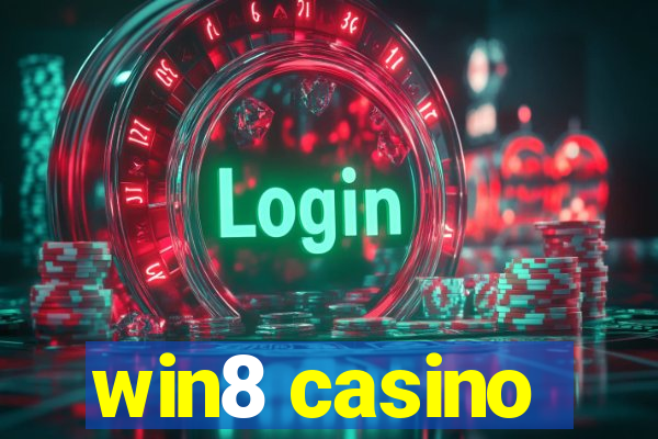 win8 casino