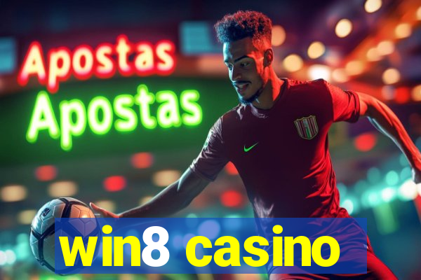 win8 casino