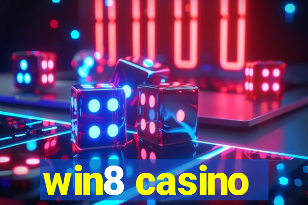 win8 casino