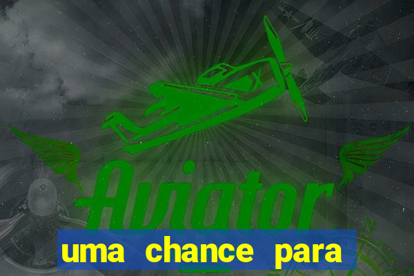 uma chance para lutar filme completo dublado