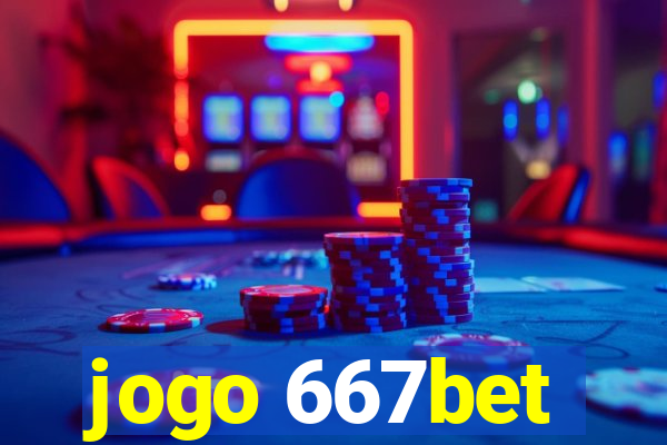 jogo 667bet