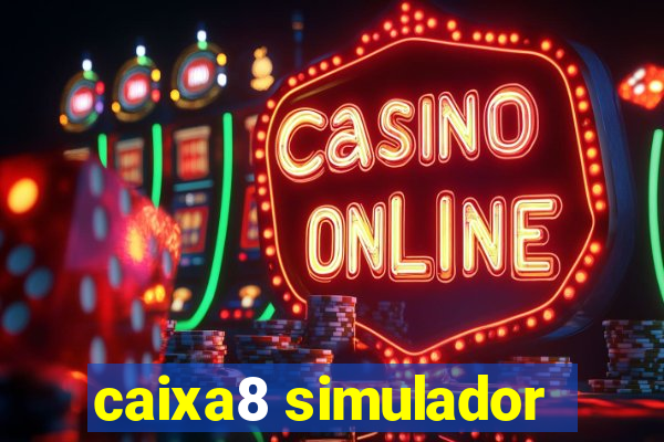 caixa8 simulador