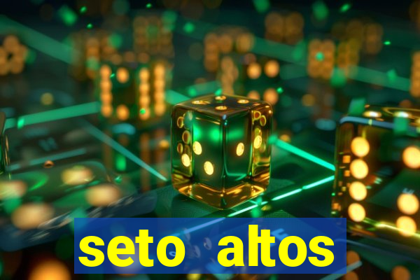 seto altos parametros significado