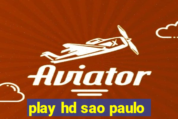 play hd sao paulo