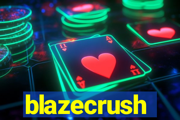 blazecrush