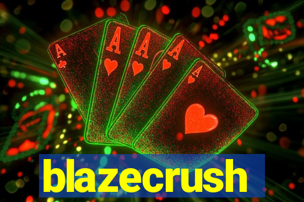 blazecrush