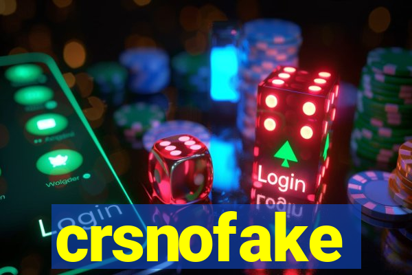 crsnofake