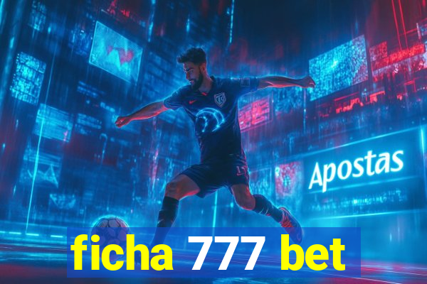 ficha 777 bet