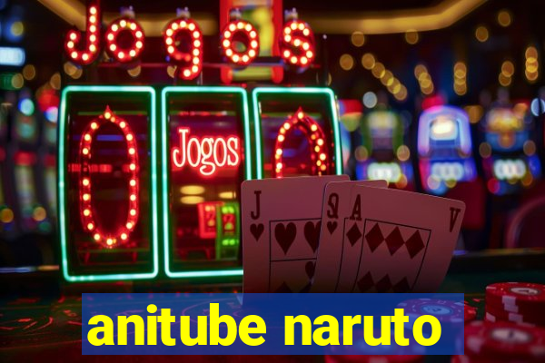 anitube naruto