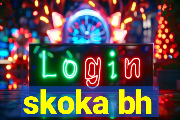 skoka bh