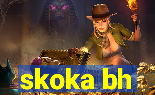 skoka bh