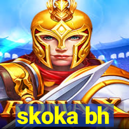 skoka bh