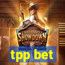 tpp bet