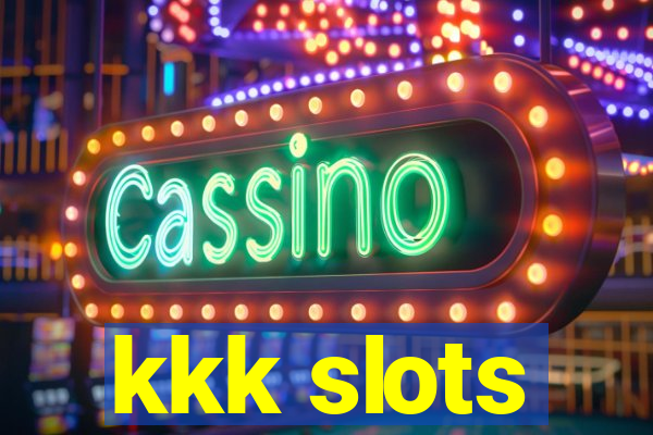 kkk slots