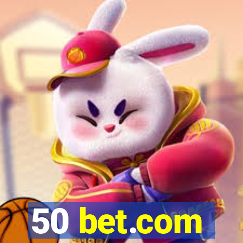 50 bet.com