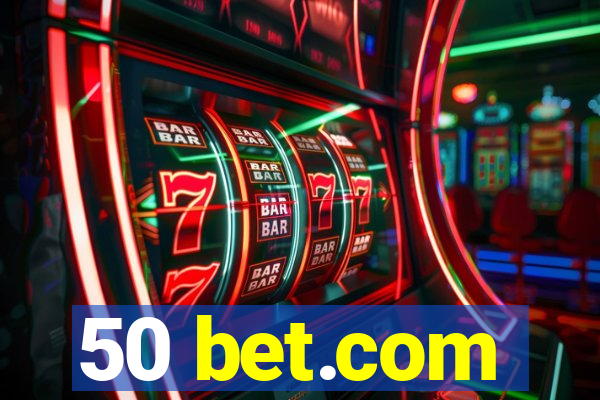 50 bet.com