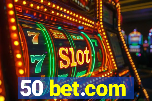 50 bet.com