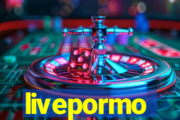 livepormo