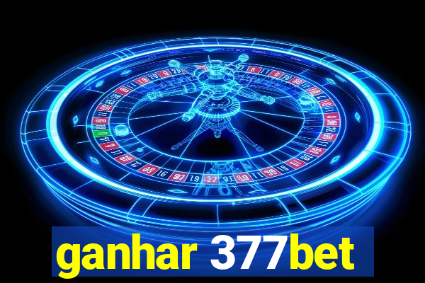 ganhar 377bet