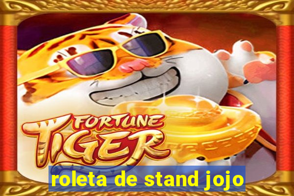 roleta de stand jojo