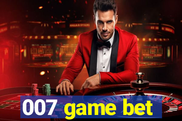 007 game bet