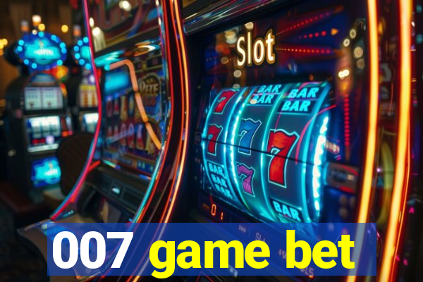 007 game bet