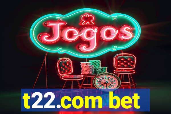 t22.com bet