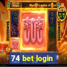 74 bet login