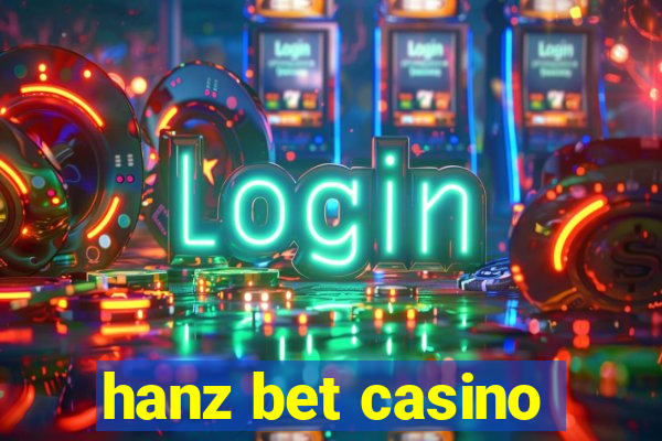 hanz bet casino