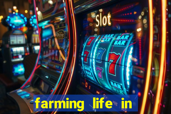 farming life in another world dublado