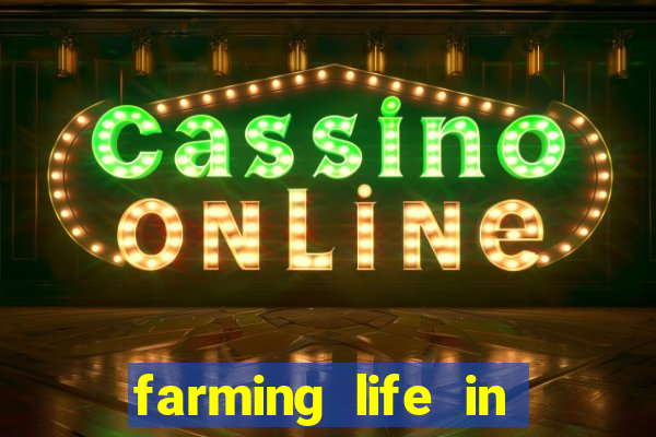 farming life in another world dublado