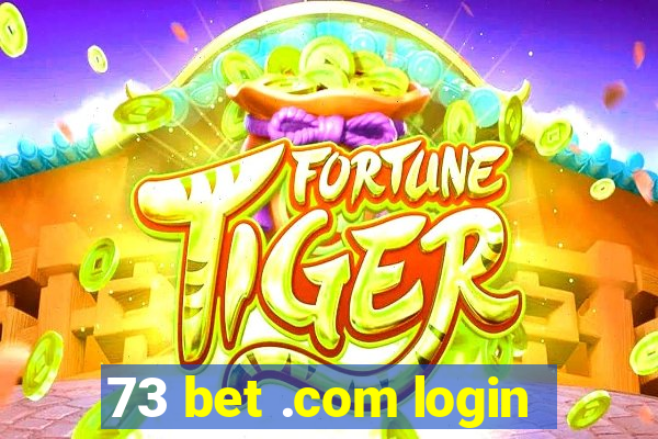 73 bet .com login