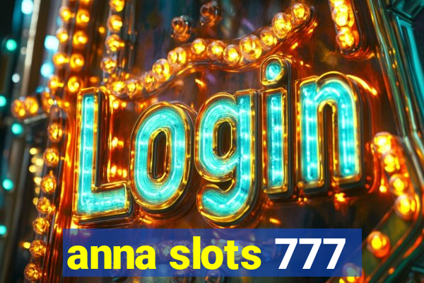 anna slots 777