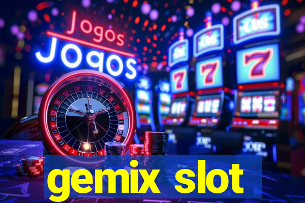 gemix slot