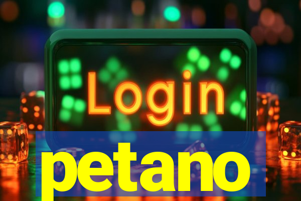 petano