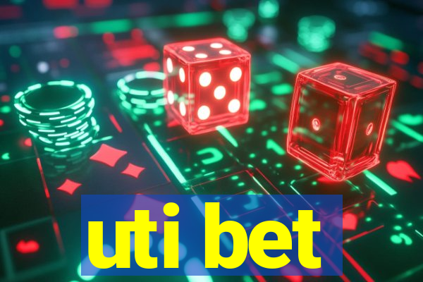 uti bet