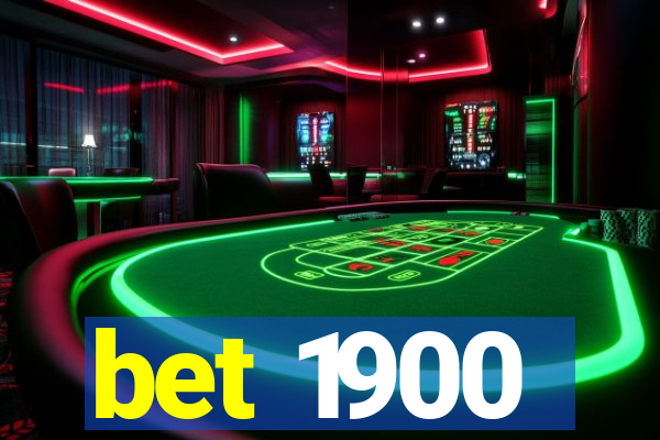 bet 1900