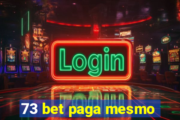 73 bet paga mesmo