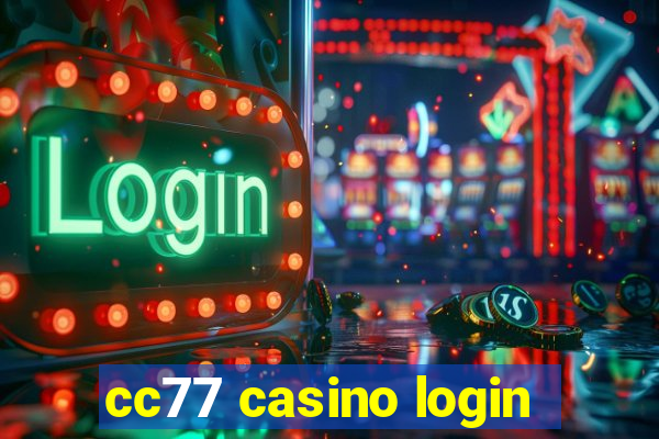 cc77 casino login