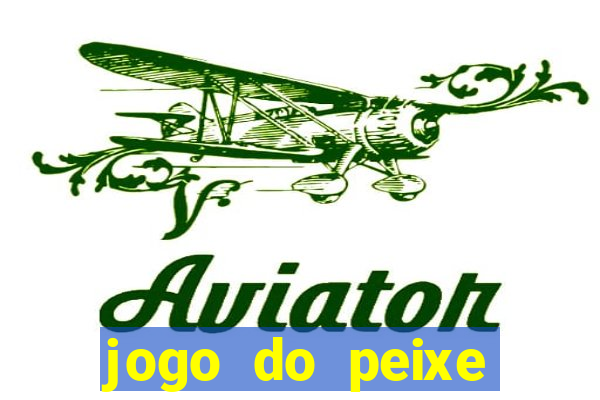 jogo do peixe ganhar dinheiro