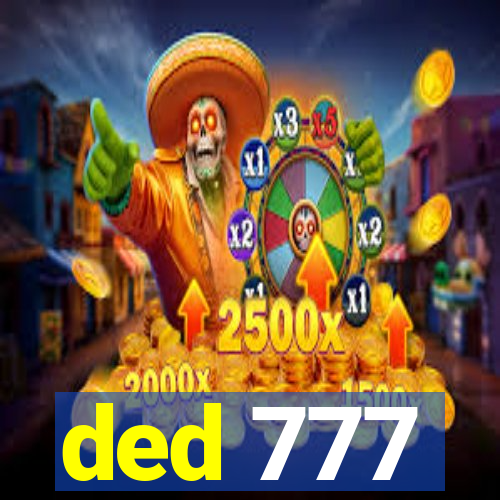 ded 777