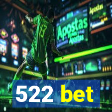 522 bet