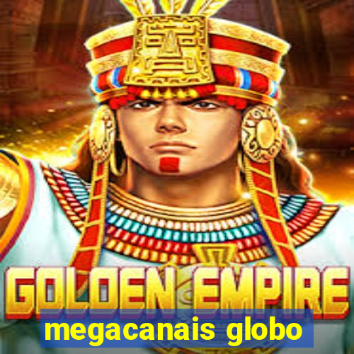 megacanais globo