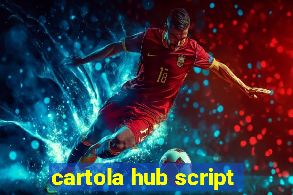 cartola hub script